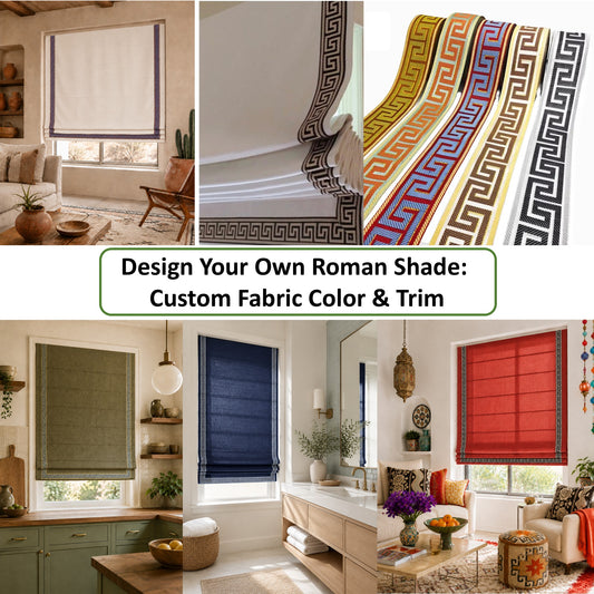 Custom Roman Shade with Greek Key Border Trim - Choose Your Fabric & Trim Colors